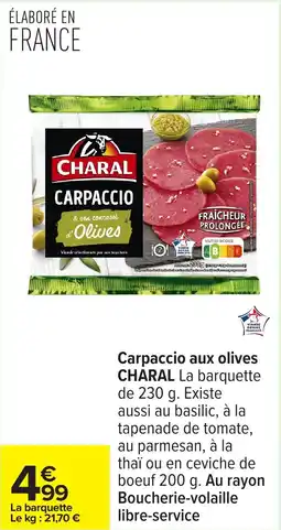Carrefour Carpaccio aux olives CHARAL offre