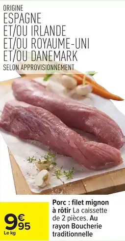 Carrefour Porc filet mignon à rôtir offre