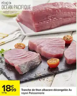 Carrefour Tranche de thon albacore décongelée offre