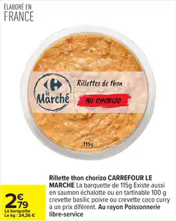 Carrefour Rillette thon chorizo carrefour le marche offre