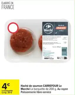 Carrefour Haché de saumon carrefour le marché offre