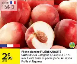 Carrefour Pêche blanche filière qualité carrefour offre