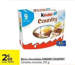 Carrefour Barre chocolatée kinder country offre