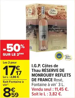 Carrefour I.g.p. côtes de thau réserve de monrouby reflets de france offre