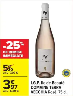 Carrefour I.g.p. ile de beauté domaine terra vecchia rosé offre