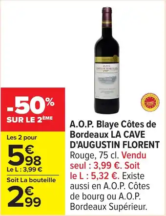 Carrefour A.o.p. blaye côtes de bordeaux la cave d'augustin florent offre