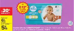 Carrefour Couches ultra dry carrefour baby offre