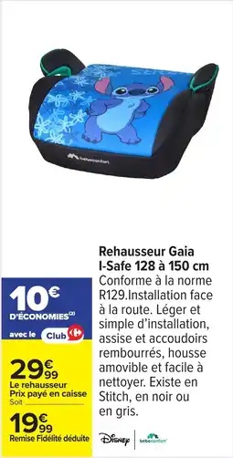 Carrefour Rehausseur Gaia I-Safe offre