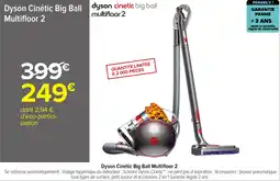 Carrefour Dyson Cinétic Big Ball Multifloor 2 offre