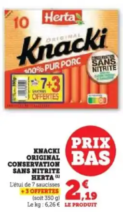 Super U Knacki original conservation sans nitrite herta offre