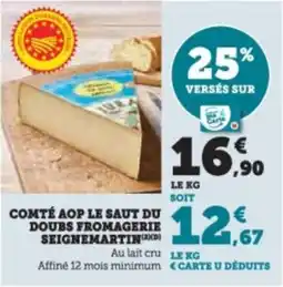Super U Comté aop le saut du doubs fromagerie seignemartin offre
