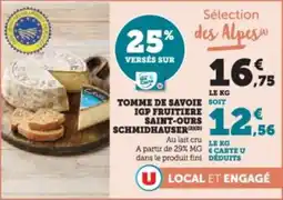 Super U Tomme de savoie igp fruitiere saint-ours schmidhauser offre