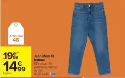 Carrefour Jean Mom fit femme offre