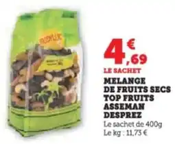 Super U Melange de fruits secs top fruits asseman desprez offre