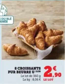 Super U 8 croissants pur beurre u offre