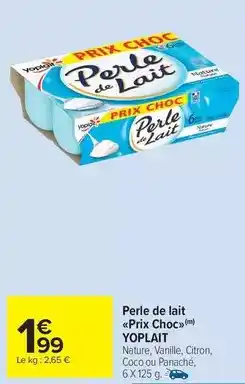 Carrefour Drive Yoplait - perle de lait prix choc offre