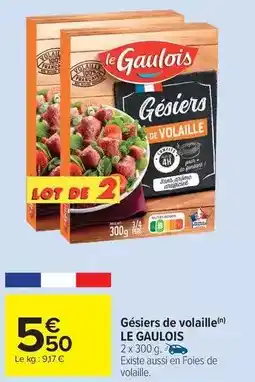 Carrefour Drive Le gaulois - gésiers de volaille offre