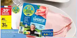 Carrefour Drive Carrefour - jambon le supérieur filière qualité offre