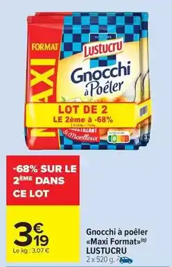 Carrefour Drive Lustucru - gnocchi à poêler maxi format offre