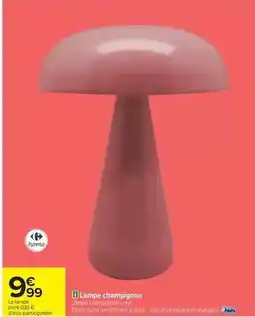 Carrefour Drive Lampe champignon offre
