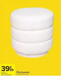 Carrefour Drive Pouf bouclette offre