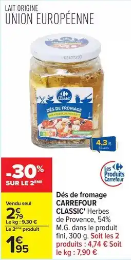 Carrefour Drive Carrefour classic - dés de fromage offre