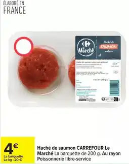 Carrefour Drive Carrefour - haché de saumon le marché offre