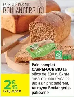 Carrefour Drive Carrefour bio - pain complet offre