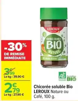 Carrefour Drive Leroux - chicorée soluble bio offre