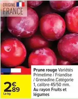 Carrefour Drive Prune rouge offre