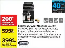 Carrefour Drive Delonghi - expresso broyeur magnifica evo offre