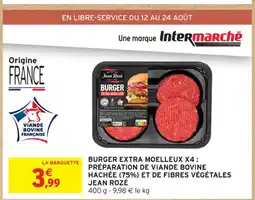Intermarché Contact JEAN ROZÉ Burger extra moelleux x4: préparation de viande bovine hachée (75%) et de fibres végétales offre