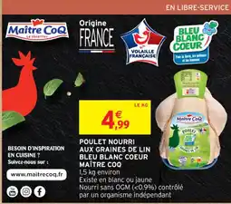 Intermarché Contact MAÎTRE COQ Poulet nourri aux graines de lin bleu blanc coeur offre