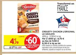 Intermarché Contact LE GAULOIS Crousty chicken l'original offre