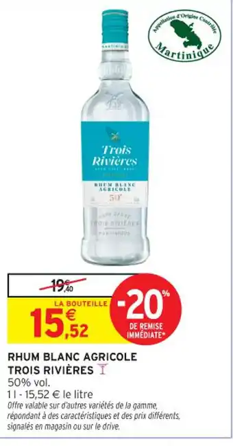 Intermarché Contact TROIS RIVIÈRES Rhum blanc agricole offre