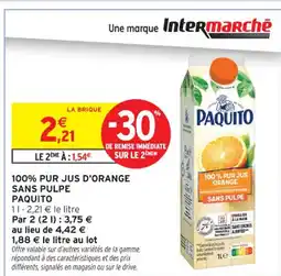 Intermarché Contact PAQUITO 100% pur jus d'orange sans pulpe offre