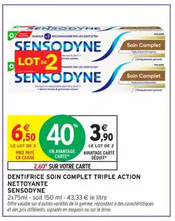 Intermarché Contact SENSODYNE Dentifrice soin complet triple action nettoyante offre