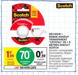 Intermarché Contact SCOTCH Dévidoir + ruban adhésif transparent crystal 25+ 5 mètres gratuit offre