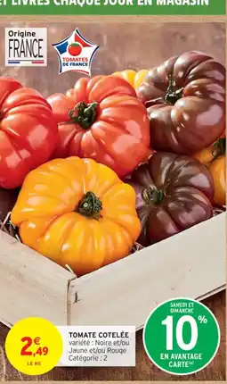 Intermarché Contact Tomate cotelée offre