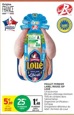 Intermarché Contact LOUÉ Poulet fermier label rouge igp offre