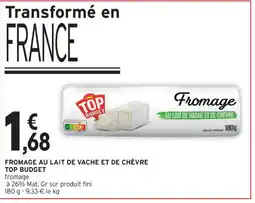 Intermarché Contact TOP BUDGET Fromage au lait de vache et de chèvre offre