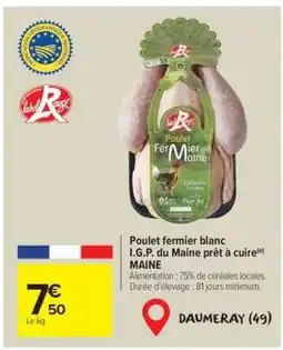 Carrefour Poulet fermier blanc I.G.P. du Maine prêt à cuire offre