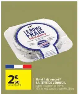 Carrefour Rond frais cendré offre