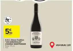 Carrefour A.O.C. Chinon Tradition “LES GARGOUILLES” COUDRAY MONTPENSIER offre