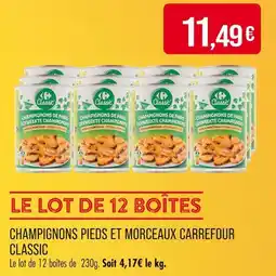 Match CARREFOUR CLASSIC Champignons pieds et morceaux offre