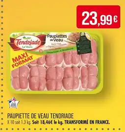 Match TENDRIADE PAUPIETTE DE VEAU offre
