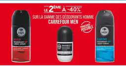 Match Carrefour Men LE 2ÈME À -40% SUR LA GAMME DES DÉODORANTS HOMME CARREFOUR MEN offre