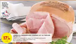 Intermarché TALLEC Jambon à l'ancienne avec couenne cuit au torchon offre