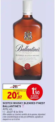 Intermarché BALLANTINE'S Scotch whisky blended finest offre