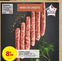 Intermarché Jean Rozé Chipolatas offre